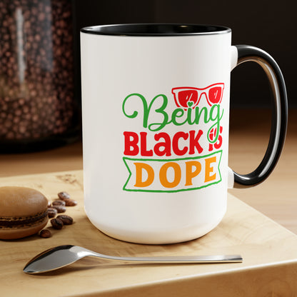 Being Black is Dope Two-Tone Coffee Mugs, 15oz