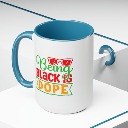 Being Black is Dope Two-Tone Coffee Mugs, 15oz