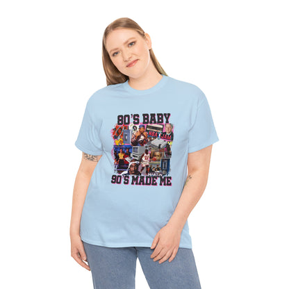 80s Baby 90s Made Me Unisex Heavy Cotton Tee