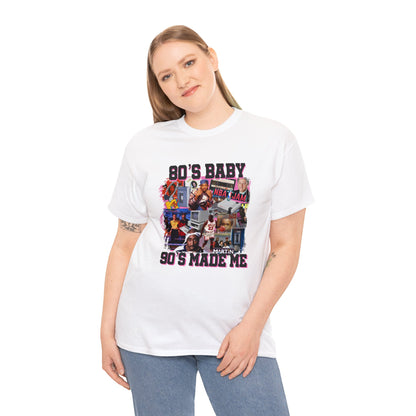 80s Baby 90s Made Me Unisex Heavy Cotton Tee