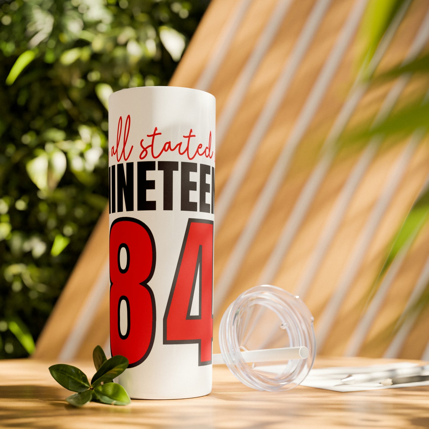 It All Started in 1984 Skinny Tumbler with Straw, 20oz