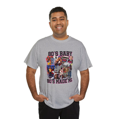 80s Baby 90s Made Me Unisex Heavy Cotton Tee