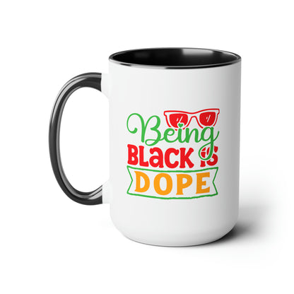 Being Black is Dope Two-Tone Coffee Mugs, 15oz