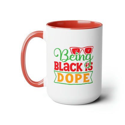 Being Black is Dope Two-Tone Coffee Mugs, 15oz