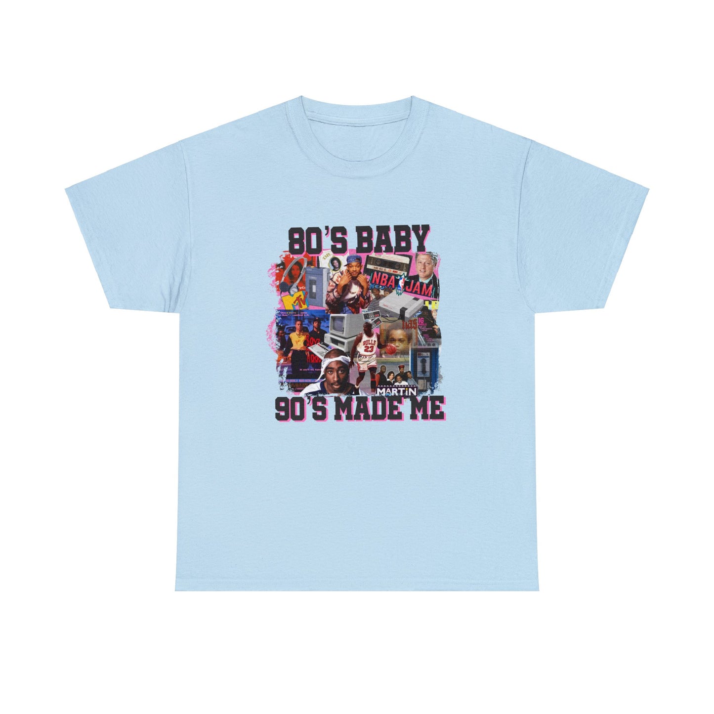 80s Baby 90s Made Me Unisex Heavy Cotton Tee