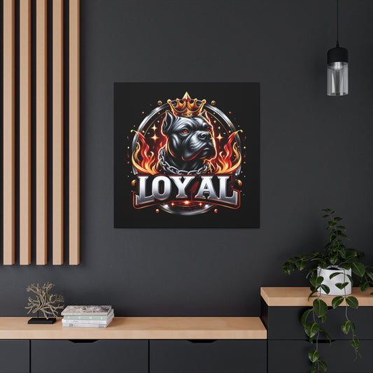 LOYAL 2 Canvas Gallery Wrap