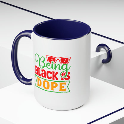 Being Black is Dope Two-Tone Coffee Mugs, 15oz