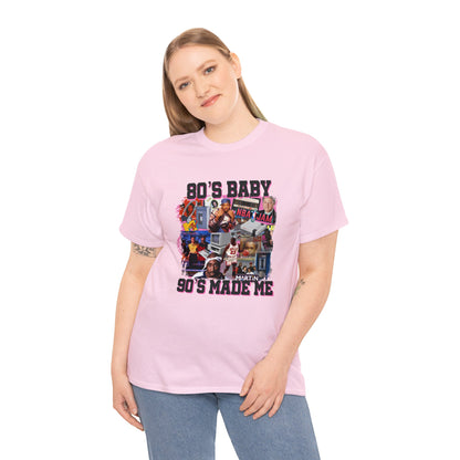 80s Baby 90s Made Me Unisex Heavy Cotton Tee