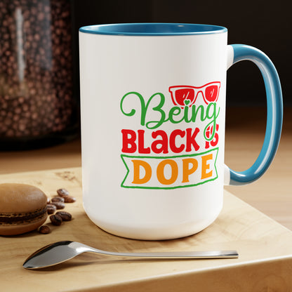 Being Black is Dope Two-Tone Coffee Mugs, 15oz