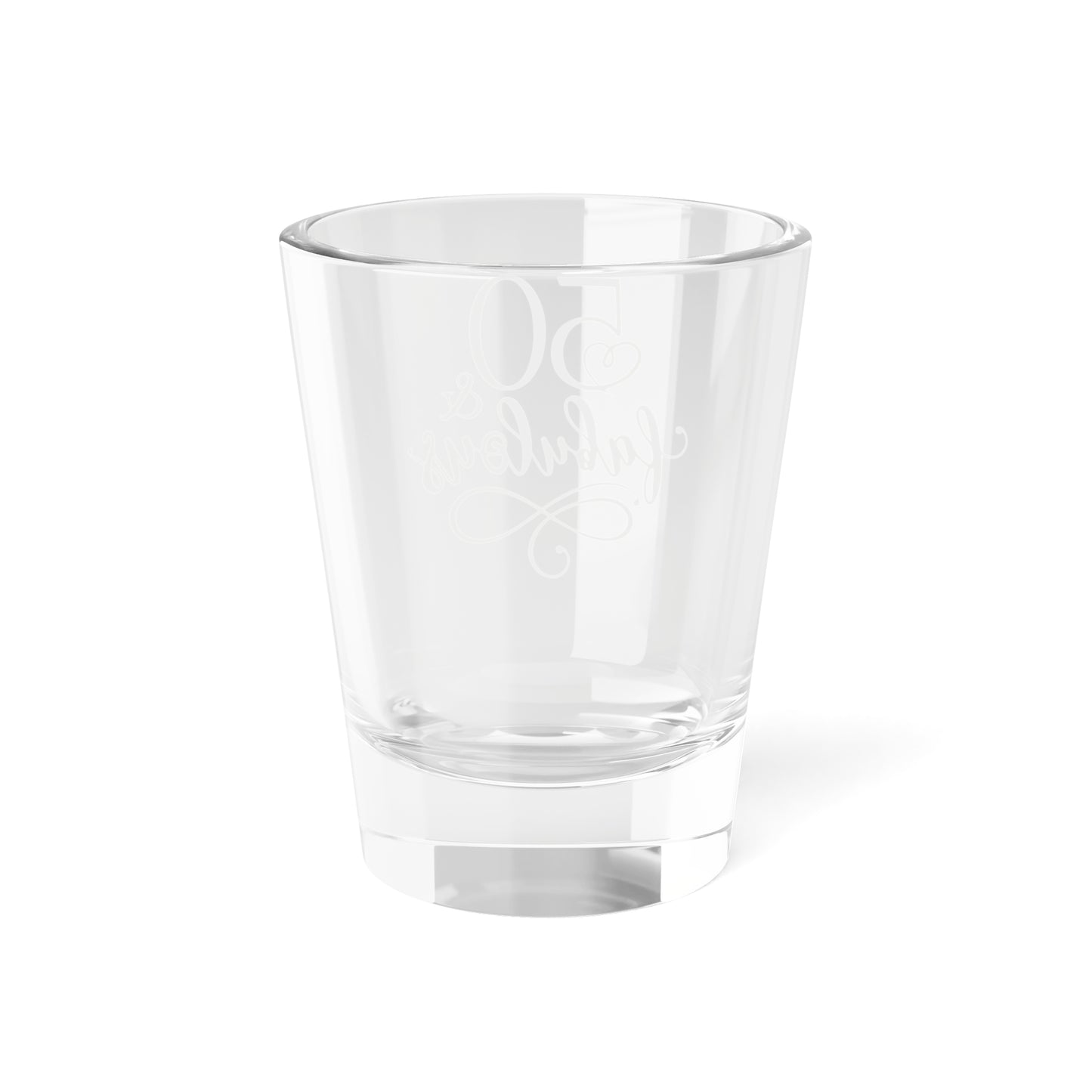 50 and Fabulous Shot Glass, 1.5oz