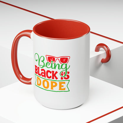 Being Black is Dope Two-Tone Coffee Mugs, 15oz