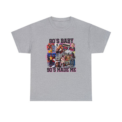 80s Baby 90s Made Me Unisex Heavy Cotton Tee